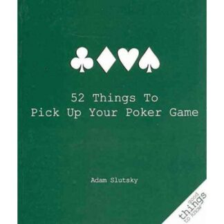 52 Things to Pick Up Your Poker Game