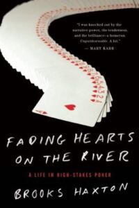 Fading Hearts on the River An Improbable Story of Texas Hold'em