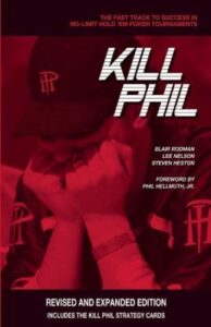 Kill Phil The Fast Track to Success in No-Limit Hold 'em Poker Tournaments