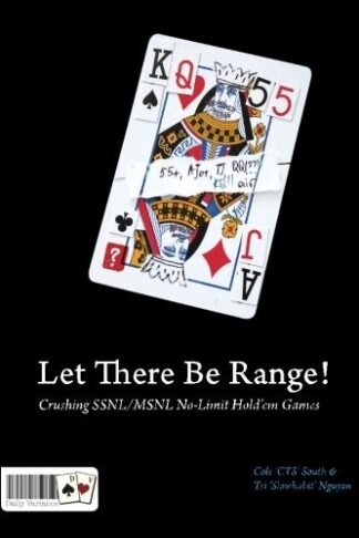 Let There Be Range! Crushing SSNL/MSNL No-Limit Holdem Games