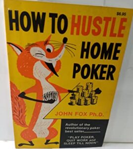 How To Hustle Home Poker