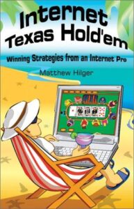 Internet Texas Hold'em Winning Strategies from an Internet Pro