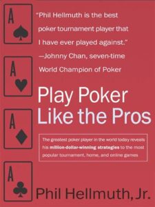 Play Poker Like the Pros The greatest poker player in the world today reveals his million-dollar-winning strategies to the most popular tournament, home and online games