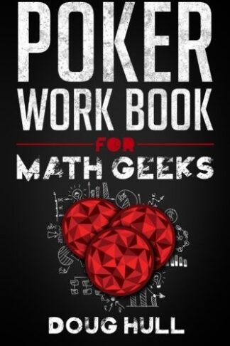 Poker Workbook for Math Geeks