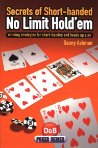 Secrets of Short-handed No Limit Hold'em