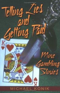 Telling Lies and Getting Paid Gambling Stories