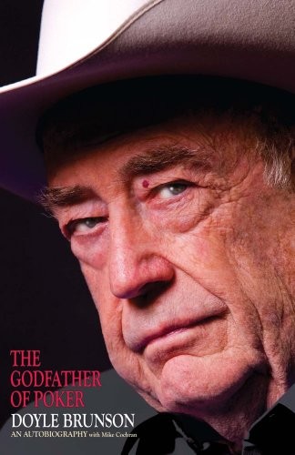 The Godfather of Poker The Doyle Brunson Story