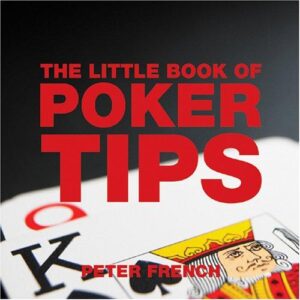 The Little Book of Poker Tips