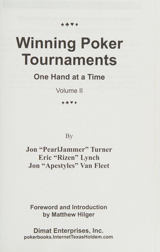 Winning Poker Tournaments One Hand at a Time, Volume II